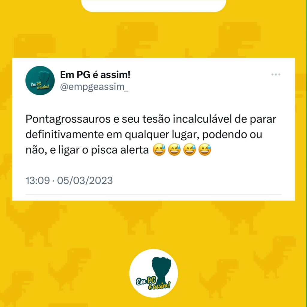 Pontagrossauro para em qualquer lugar né?