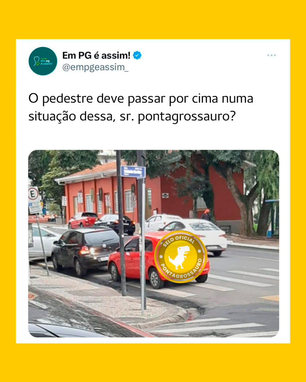 O pedestre deve passar por cima numa situação dessa, sr. pontagrossauro?