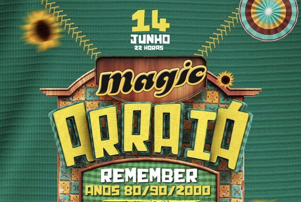 Magic Arraiá Remember mistura clima junino com hits dos anos 80, 90 e 2000