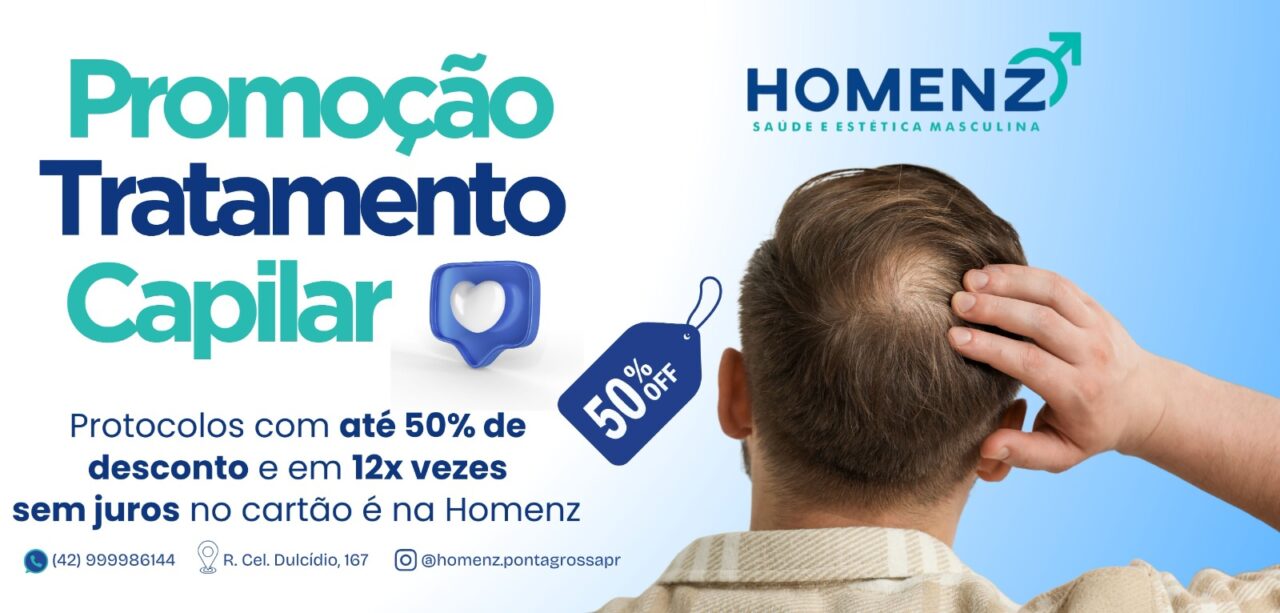 Homenz lança promoção de Dia dos Pais com tratamento contra queda de cabelo em Ponta Grossa